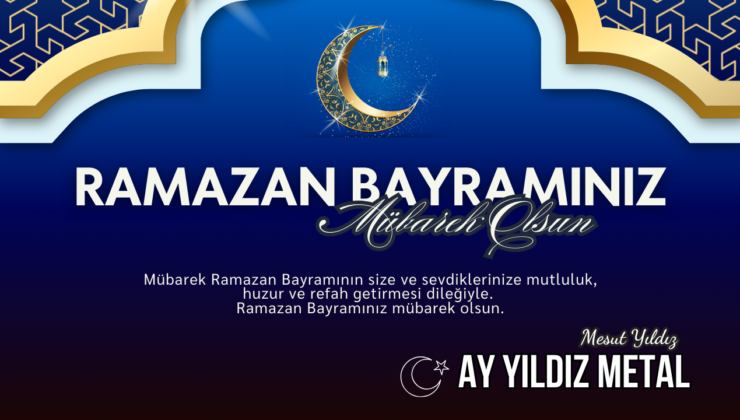 AY YILDIZ METAL RAMAZAN BAYRAMI REKLAM İLANI