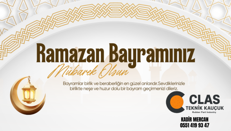 CLAS TEKNİK KAUÇUK RAMAZAN BAYRAMI REKLAM İLANI